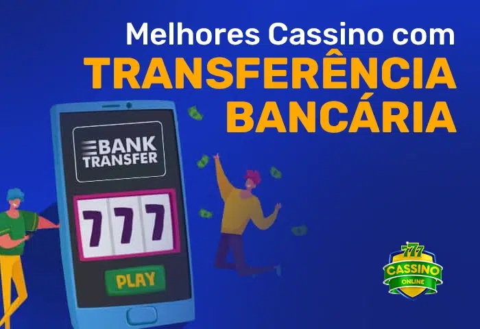 Cassino com Transferência Bancária no Brasil