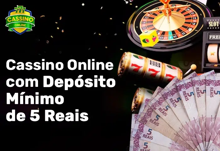 Cassino com Depósito Mínimo de 5 Reais