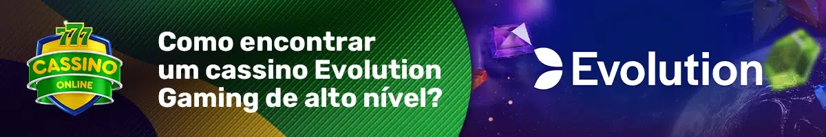 Como encontrar um cassino Evolution Gaming de alto nível