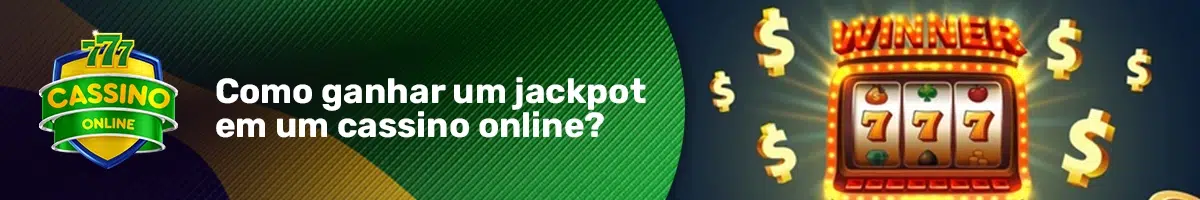 Como ganhar um jackpot em um cassino online