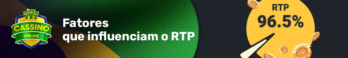 Fatores que influenciam o RTP