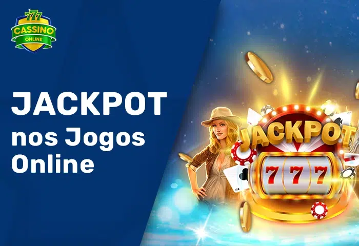 O que é Jackpot nos Jogos Online?