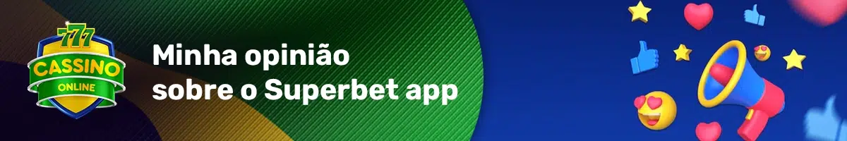 Minha opinião sobre o Superbet app