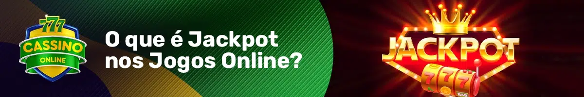 O que é Jackpot nos Jogos Online