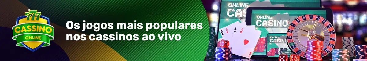 Os jogos mais populares nos cassinos ao vivo