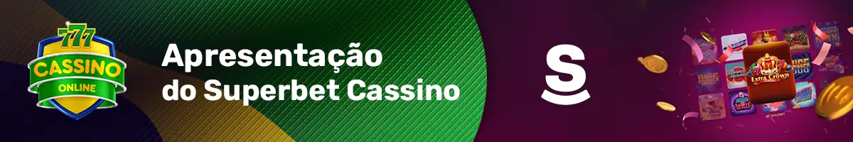 Apresentação do Superbet Cassino