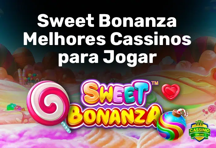 Sweet Bonanza - Melhores Cassinos para Jogar